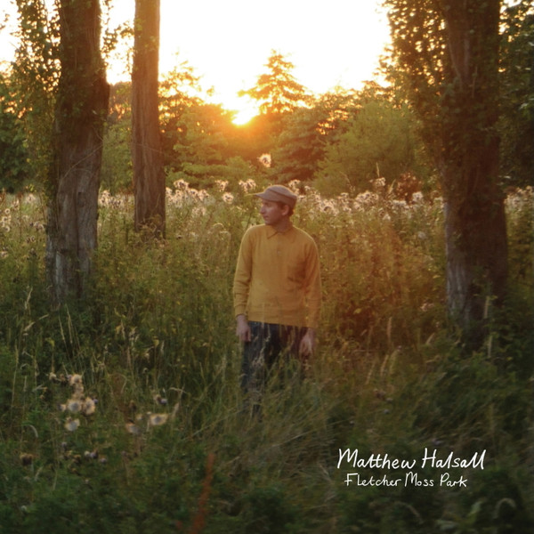 Matthew Halsall - Fletcher Moss Park | Gondwana Records (GONDLP007)