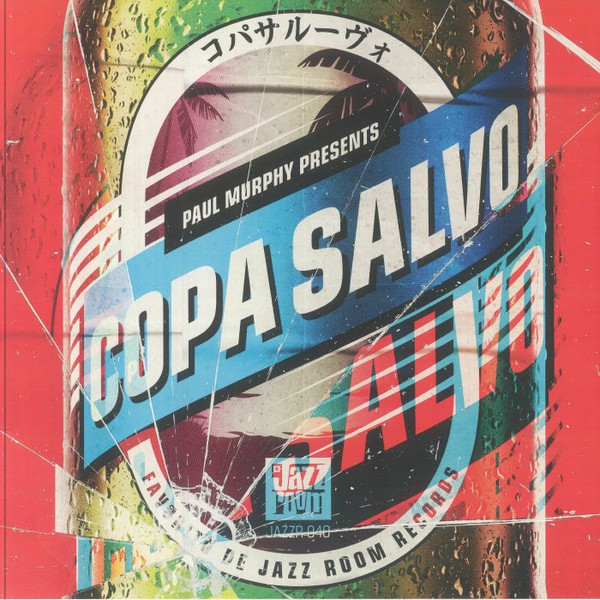 Paul Murphy Presents Copa Salvo - Copa Salvo コ​パ​サ​ル​ー​ヴ | Jazz Room Records (JAZZR 040) - main