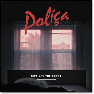 Poliça - Give You The Ghost | Memphis Industries (MIO223LP)
