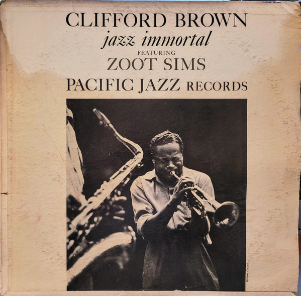 Clifford Brown featuring Zoot Sims - Jazz Immortal | Pacific Jazz (PJ-3) Clifford Brown featuring Zoot Sims - Jazz Immortal | Pacific Jazz (PJ-3)