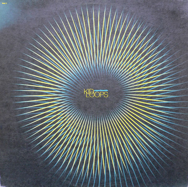 Kid Loops - Experiments - Part 1 | All Good Vinyl (AGV 012)