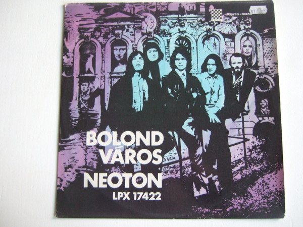 Neoton Família - Bolond Város | Pepita (LPX 17422)