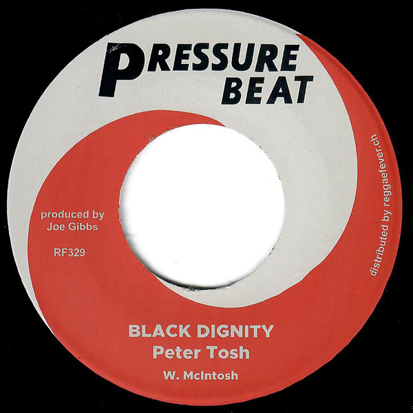 Peter Tosh / Joe Gibbs & The Professionals - Black Dignity / Weed Weed | Pressure Beat (RF329)