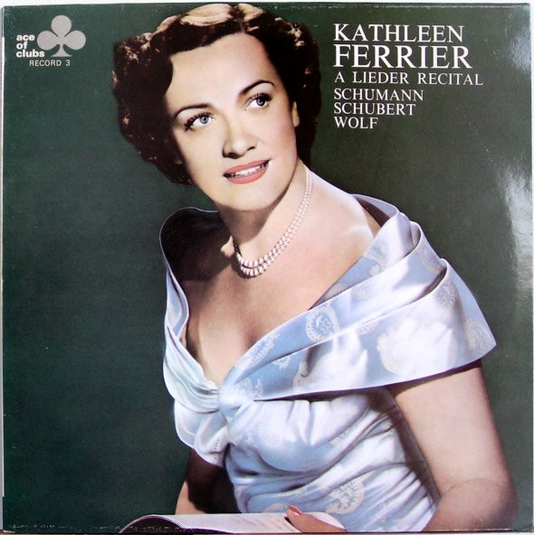 Kathleen Ferrier - A Lieder Recital (Record 3) | Ace Of Clubs (ACL 307) - main