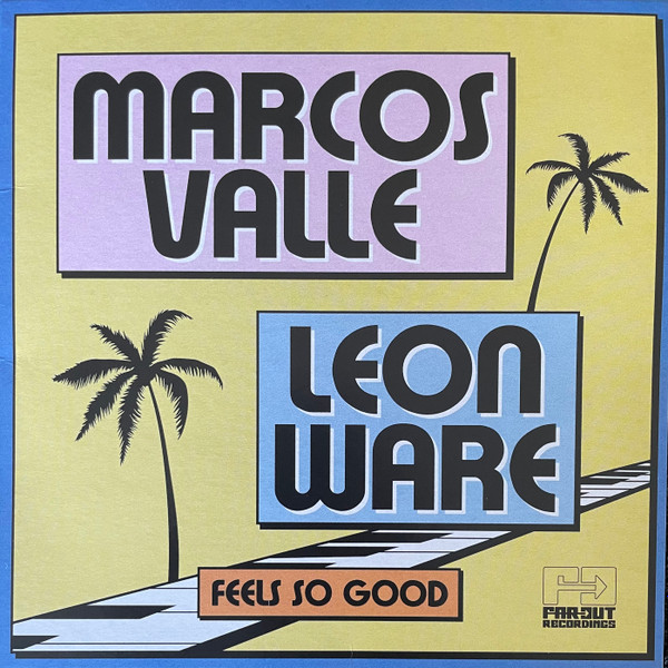 Marcos Valle & Leon Ware - Feels So Good | Far Out Recordings (JD55)