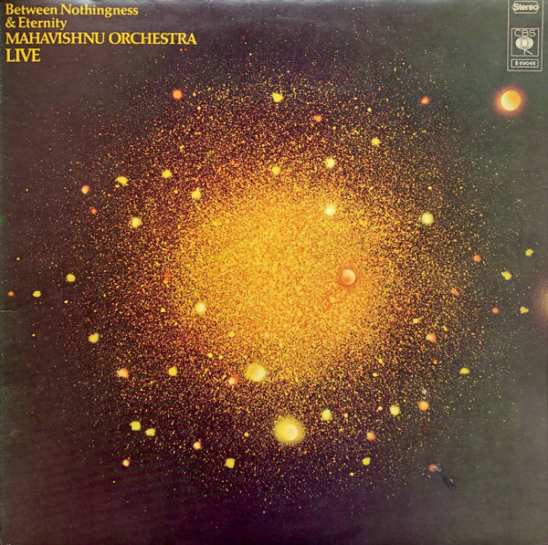 Mahavishnu Orchestra - Between Nothingness & Eternity | CBS (S 69046)