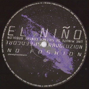 El Niño - Une Minute De Silence Contre Babylon! Inc. No Fashion / Ravoluzion / Speedcore | Planet Generation Global Move (SAS 003)