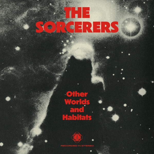 The Sorcerers - Other Worlds And Habitats | ATA Records (ATA041)