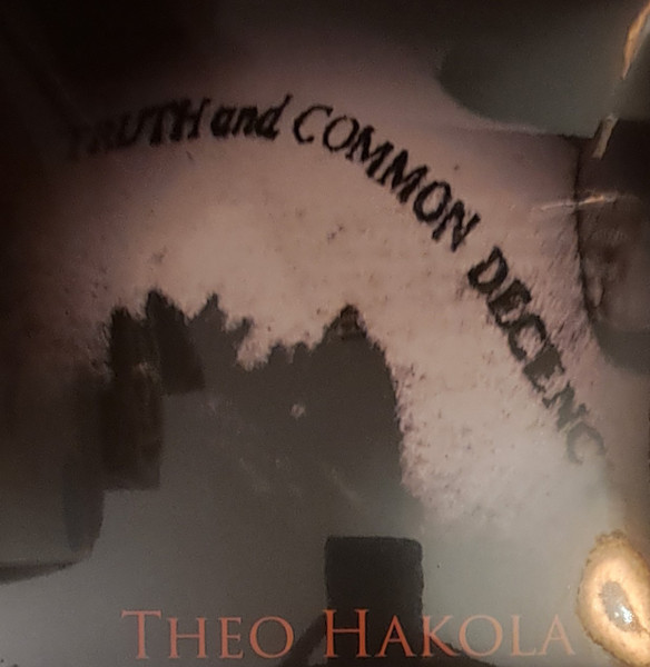 Theo Hakola - Truth and Common Decency | Wobbly Ashes Records (WW-2025-100LP)