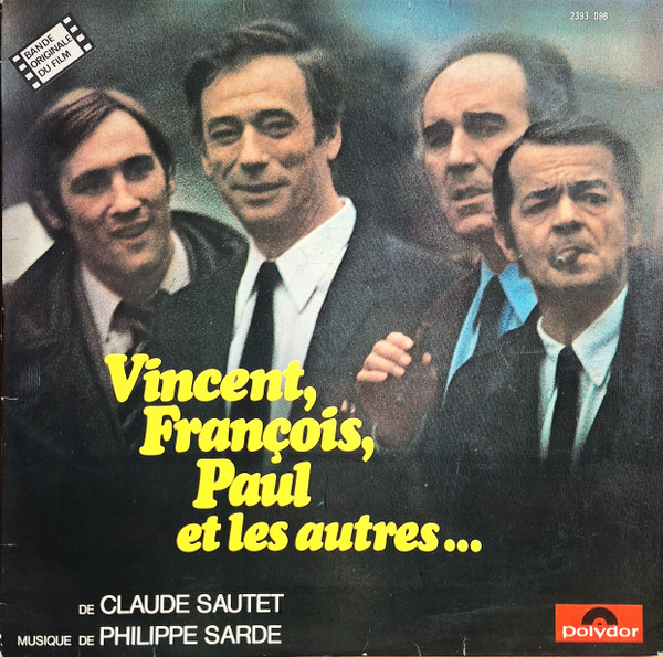 Philippe Sarde - Vincent, François, Paul Et Les Autres... (Bande Originale Du Film) | Polydor (2393 096)