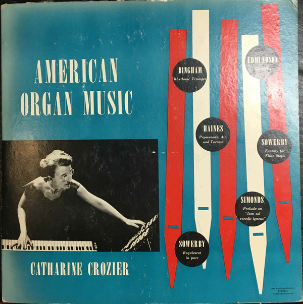 Catharine Crozier - American Organ Music | Kendall Recording Corporation (LP 2555)