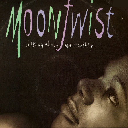 Moontwist - Talking About The Weather | London Records (LONX 124) - main