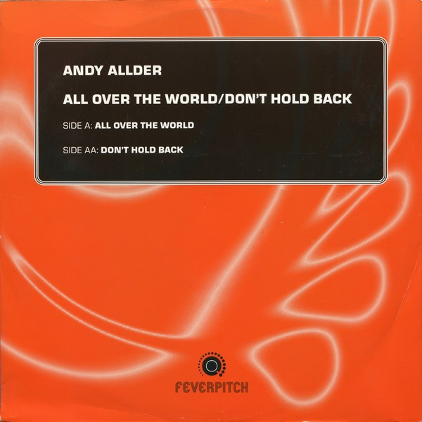 Andy Allder - All Over The World / Don't Hold Back | Feverpitch (12FVR 1008) Andy Allder - All Over The World / Don't Hold Back | Feverpitch (12FVR 1008)