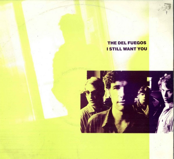 The Del Fuegos - I Still Want You | London Records (LASHX 6)