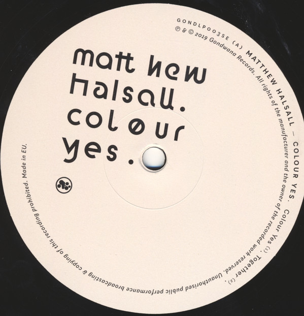 Matthew Halsall - Colour Yes | Gondwana Records (GONDLP003SE) - 2 Matthew Halsall - Colour Yes | Gondwana Records (GONDLP003SE) - 2