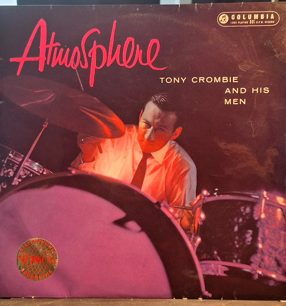 Tony Crombie And His Men - Atmosphere | Columbia Graphophone Company Ltd. (SCX3262) - main