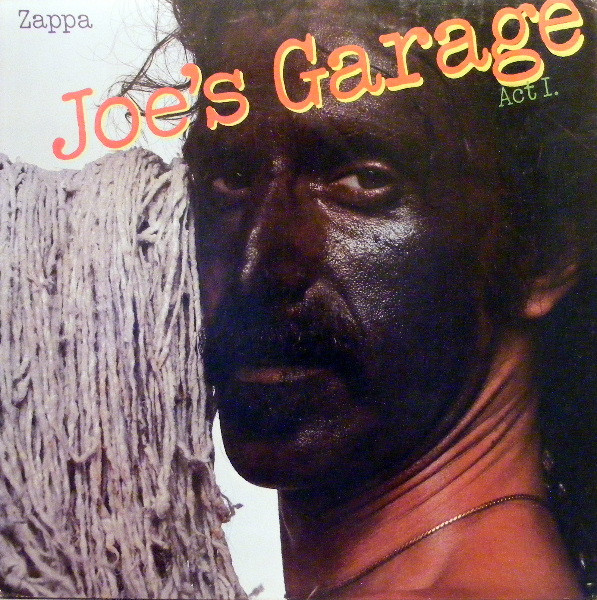 Frank Zappa - Joe's Garage Act I | Zappa Records (SRZ-1-1603)