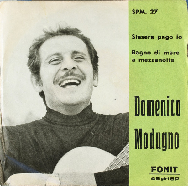 Domenico Modugno - Stasera Pago Io / Bagno Di Mare A Mezzanotte | Fonit (SPM. 27) Domenico Modugno - Stasera Pago Io / Bagno Di Mare A Mezzanotte | Fonit (SPM. 27)