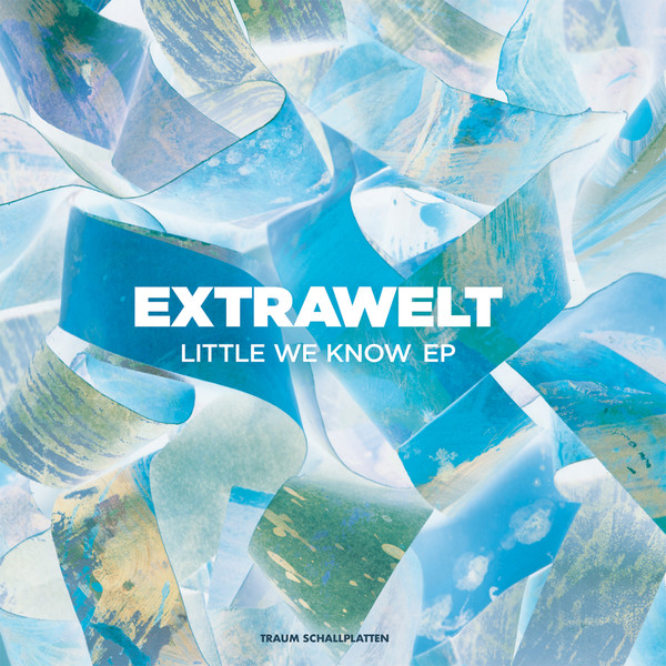 Extrawelt - Little We Know EP | Traum Schallplatten (V245)