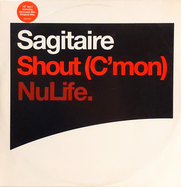 Sagitaire - Shout (C'mon) | NuLife (74321 75571 1)