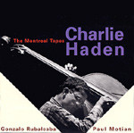 Charlie Haden With Gonzalo Rubalcaba And Paul Motian - The Montreal Tapes | Verve Records (537 670-2) - main