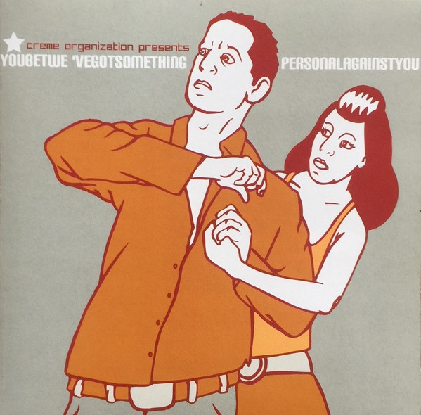 Various - You Bet We've Got Something Personal Against You! | Crème Organization (creme cd-02) - main Various - You Bet We've Got Something Personal Against You! | Crème Organization (creme cd-02) - main