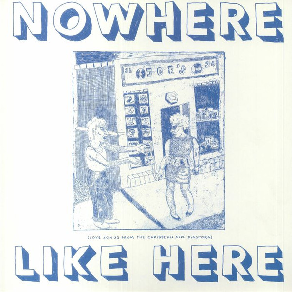 Various - Nowhere Like Here (Love Songs From the Caribbean And Diaspora) | Emotional Rescue (ERC131)
