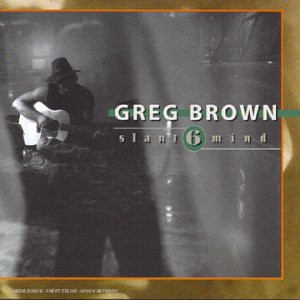 Greg Brown - Slant 6 Mind | Columbia (COL 489 752 2)