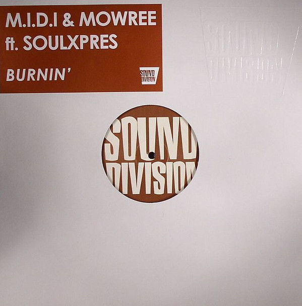 M.I.D.I. & Mowree Feat. SoulXpres - Burnin' | Sound Division (SD 0164)
