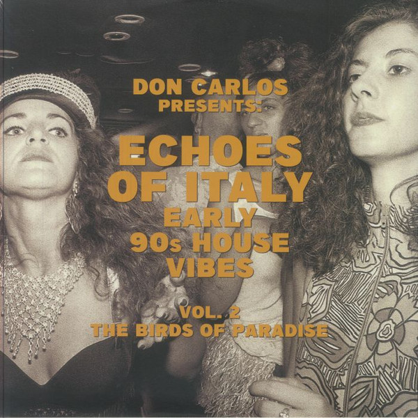 Don Carlos - Echoes Of Italy Early 90s House Vibes Vol 2: The Birds Of Paradise | Space Echo Records (SEJFLP 002) - main