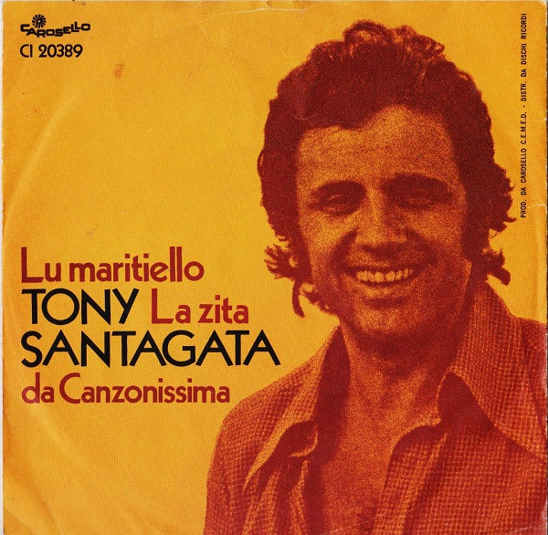 Tony Santagata - Lu Maritiello / La Zita | Carosello (CI 20389)