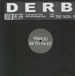 Derb - Derb (Remixes) | Tracid Beta Filez (TBZ 3004R)