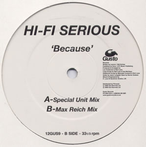 Hi Fi Serious - Because | Gusto Records (12GUS 9)