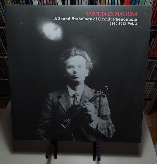 Various - Spectra Ex Machina: A Sound Anthology Of Occult Phenomena 1920​-​2017 Vol​.​ 2 | Sub Rosa (SVR 462) - main