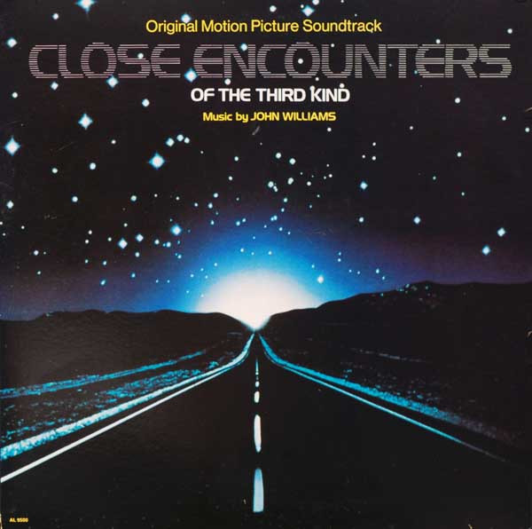 Close Encounters Of The Third Kind (Original Motion Picture Soundtrack)