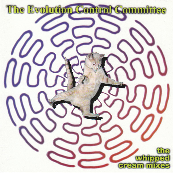 The Evolution Control Committee - The Whipped Cream Mixes | Pickled Egg Records (Egg 8) - main The Evolution Control Committee - The Whipped Cream Mixes | Pickled Egg Records (Egg 8) - main