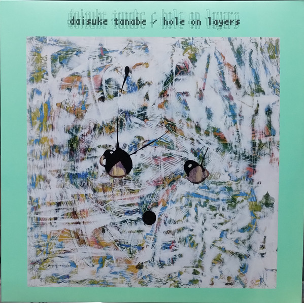 Daisuke Tanabe - Hole On Layers | Borrowed Scenery (BS003X) - main