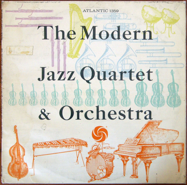 The Modern Jazz Quartet - The Modern Jazz Quartet & Orchestra | Atlantic (1359)