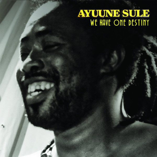 Ayuune Sulley - We Have One Destiny | Makkum Records (MR23)
