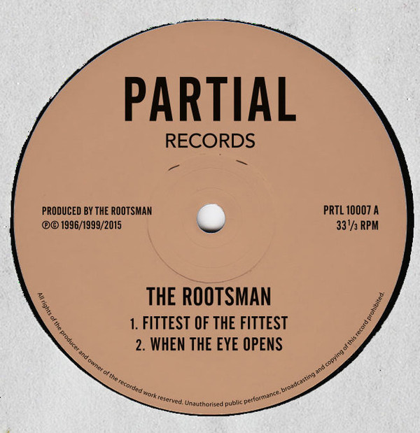The Rootsman - Fittest Of The Fittest / Only Jah | Partial Records (PRTL 10007)