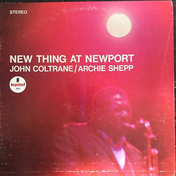 John Coltrane / Archie Shepp - New Thing At Newport | Impulse! (AS-94)