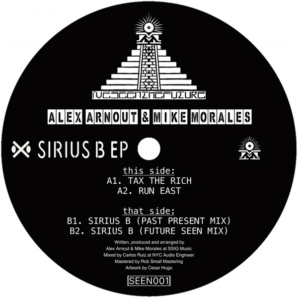 Alex Arnout , Mike Morales - Sirius B EP | I've Seen The Future (SEEN001) Alex Arnout , Mike Morales - Sirius B EP | I've Seen The Future (SEEN001)
