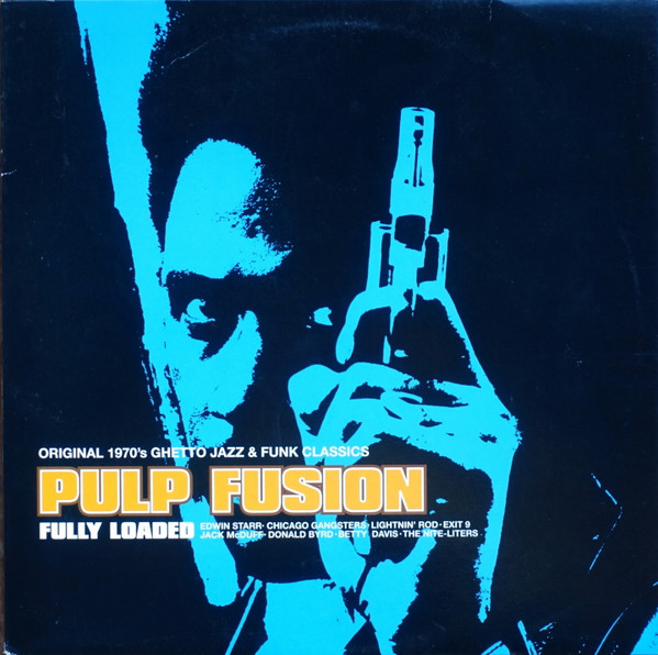 Various - Pulp Fusion: Fully Loaded (Original 1970's Ghetto Jazz & Funk Classics) | Harmless (HURTLP 019) Various - Pulp Fusion: Fully Loaded (Original 1970's Ghetto Jazz & Funk Classics) | Harmless (HURTLP 019)