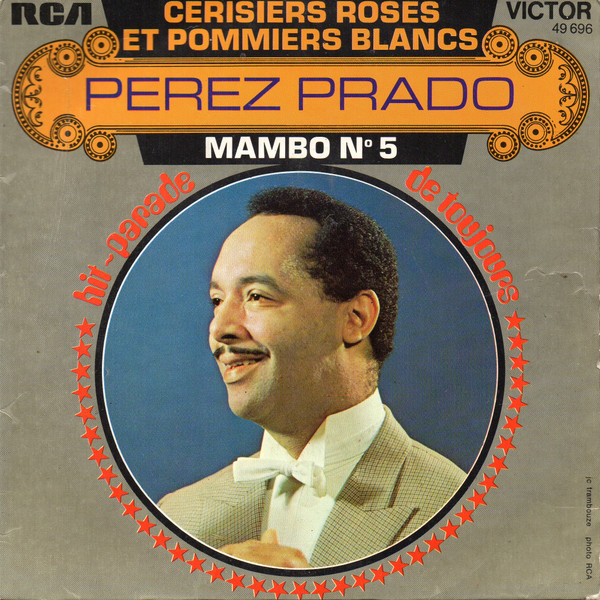 Perez Prado - Cerisiers Roses Et Pommiers Blanc / Mambo N° 5 | RCA Victor (49 696) - main