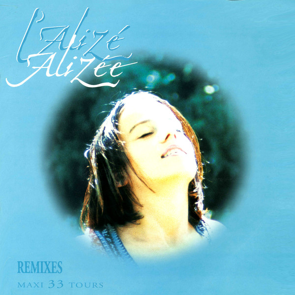 Alizée - L’alizé (Remixes) | Polydor (587 921 - 1) Alizée - L’alizé (Remixes) | Polydor (587 921 - 1)