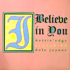 Kuttin Edge Featuring Dale Joyner - I Believe In You | PWL International (PWLT 281)