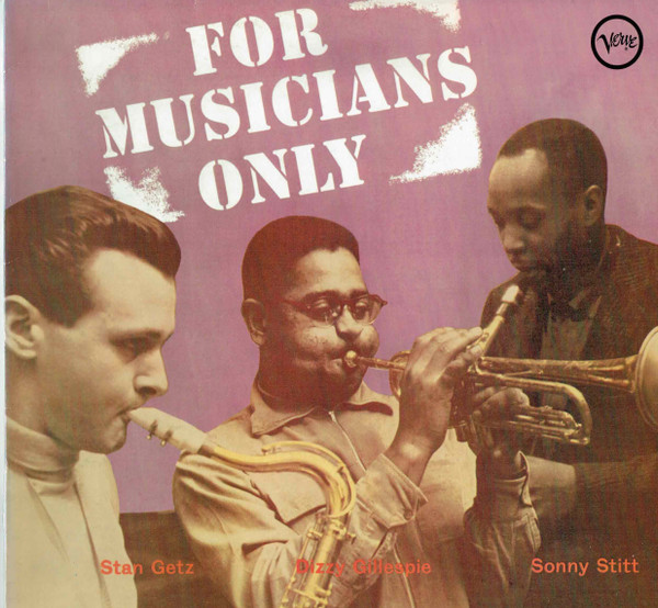 Stan Getz / Dizzy Gillespie / Sonny Stitt - For Musicians Only | Verve Records (837 435-1) - main