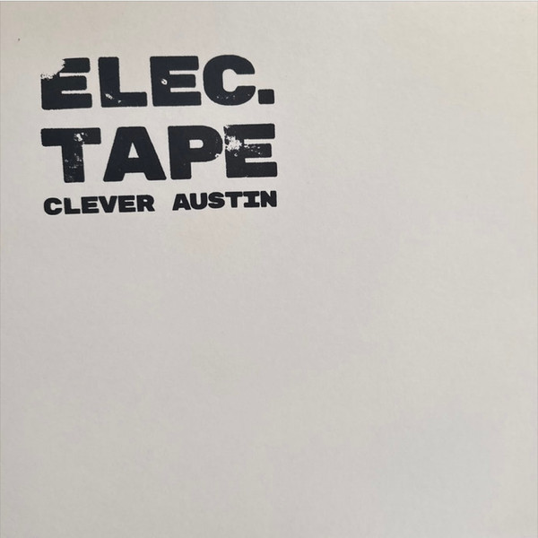 Clever Austin - Elec. Tape | Not On Label (none) - main Clever Austin - Elec. Tape | Not On Label (none) - main