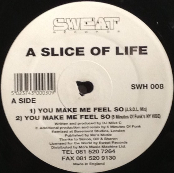 A Slice Of Life - You Make Me Feel So | Sweat Records (SWH 008) - main