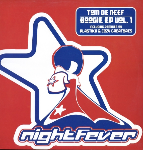 Tom De Neef - Boogie EP Vol. 1 | Nightfever (NF001)